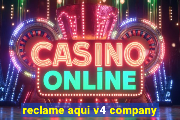 reclame aqui v4 company